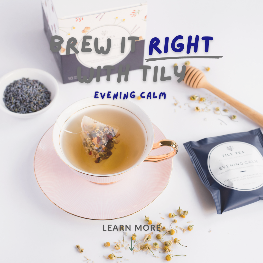 BREW it RIGHT with TILY Evening Calm Tily Tea