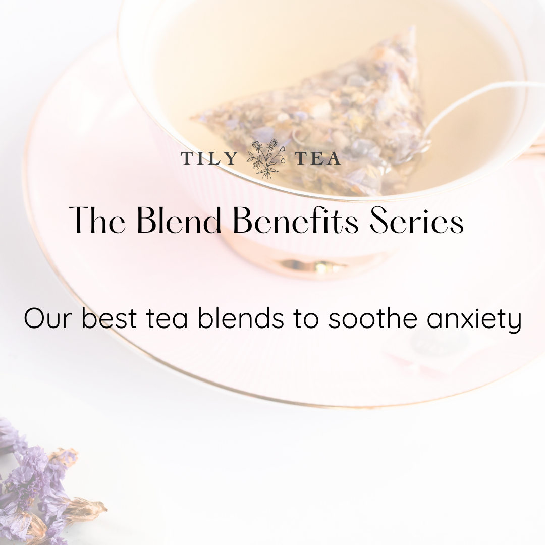 Our Best Tea Blends to Soothe Anxiety