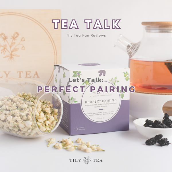 TEA TALK: Perfect Pairing