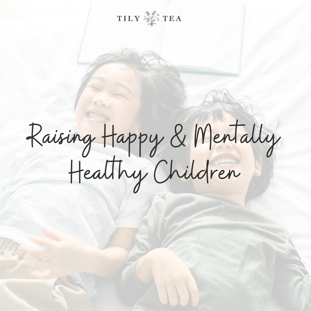 Raising Happy and Mentally Healthy Children